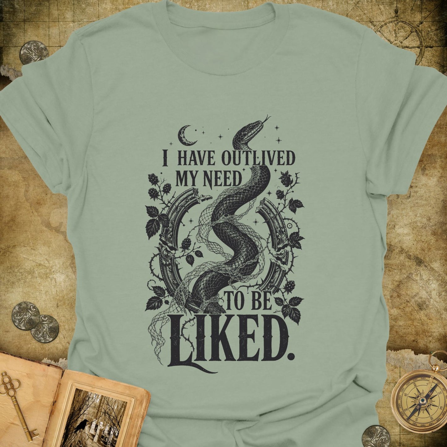 Outlived My Need To Be Liked T-Shirt