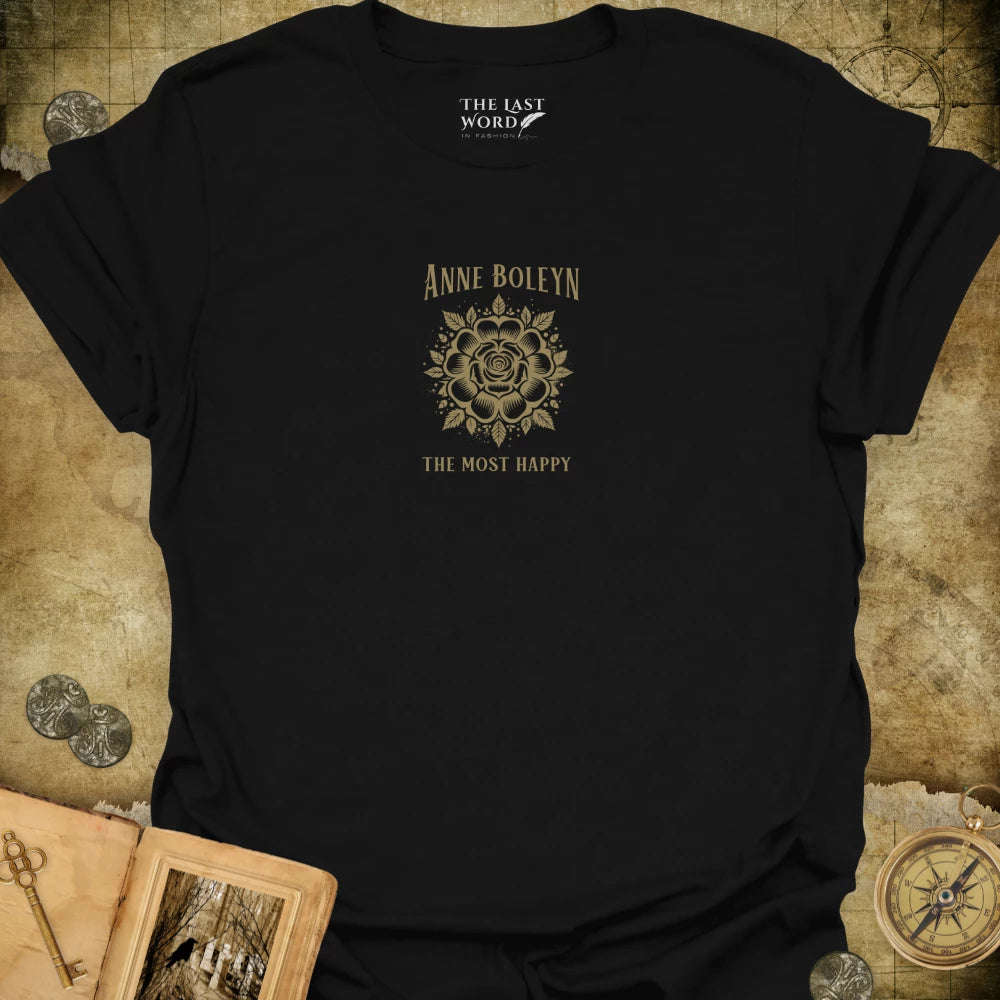Anne Boleyn Most Happy T-Shirt