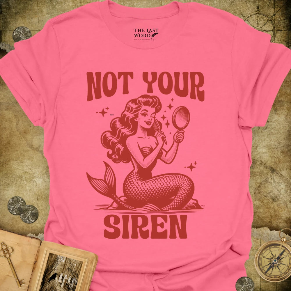Not Your Siren T-Shirt