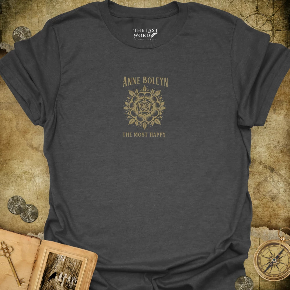 Anne Boleyn Most Happy T-Shirt