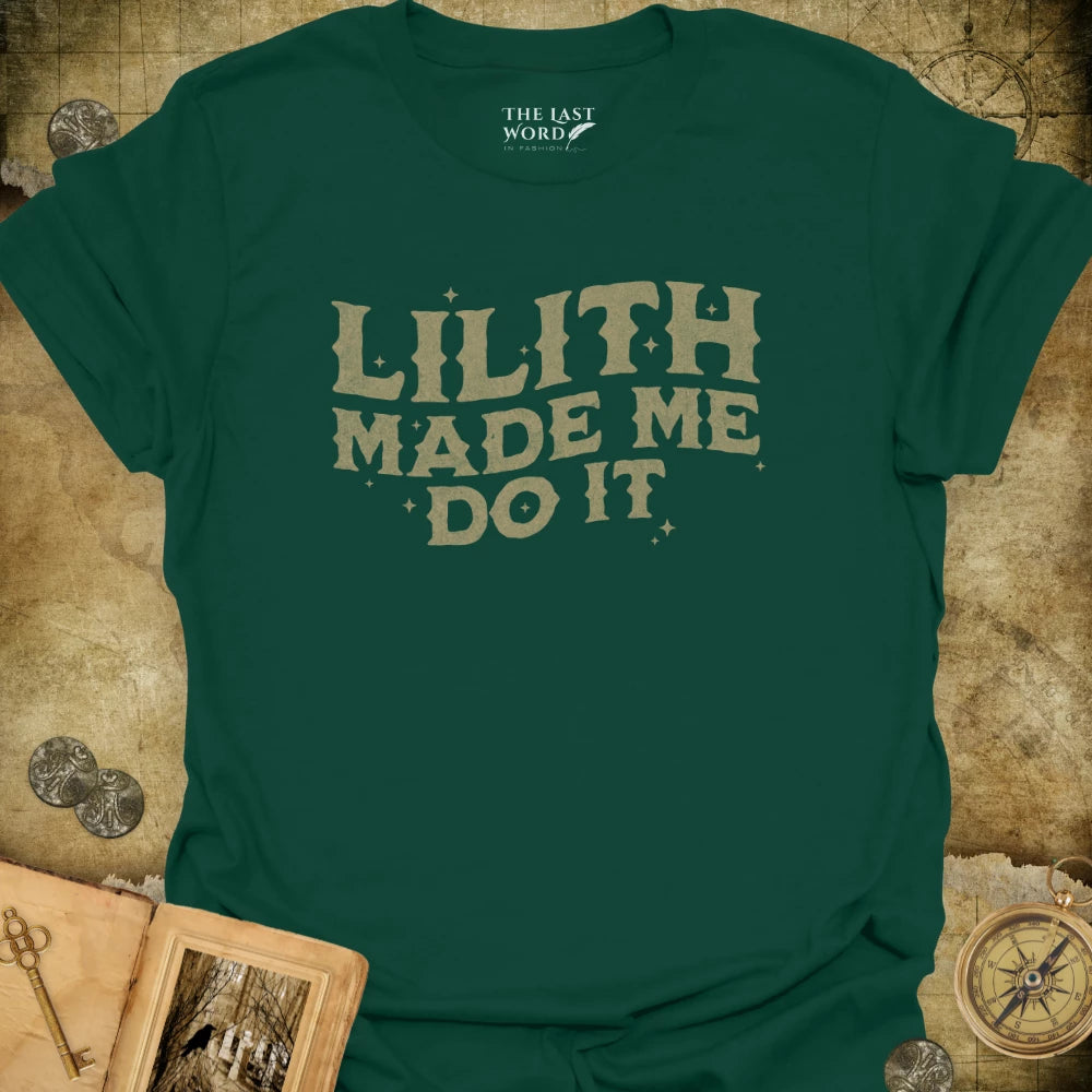 Lilith Made Me T-Shirt
