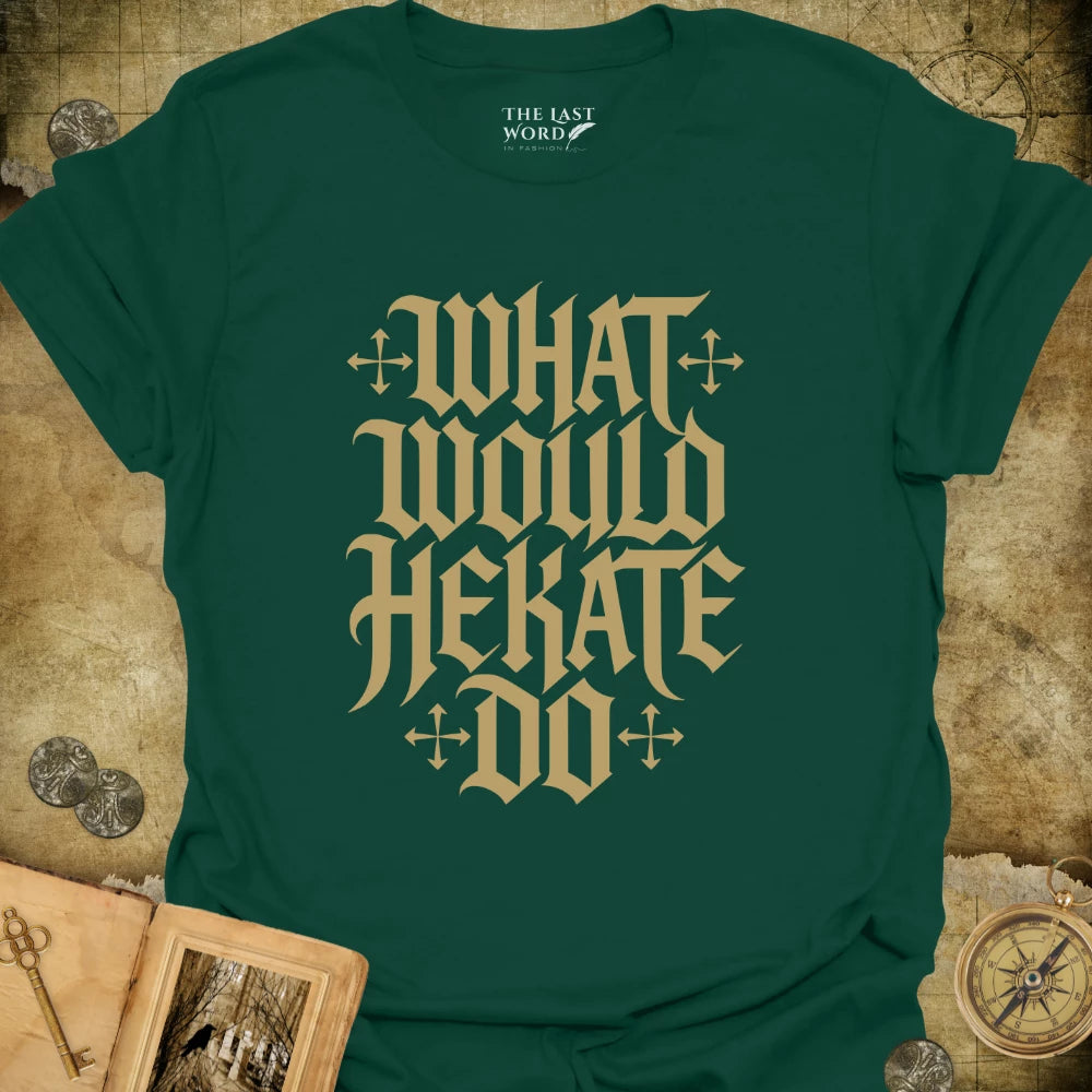 What Would Hekate Do T-Shirt