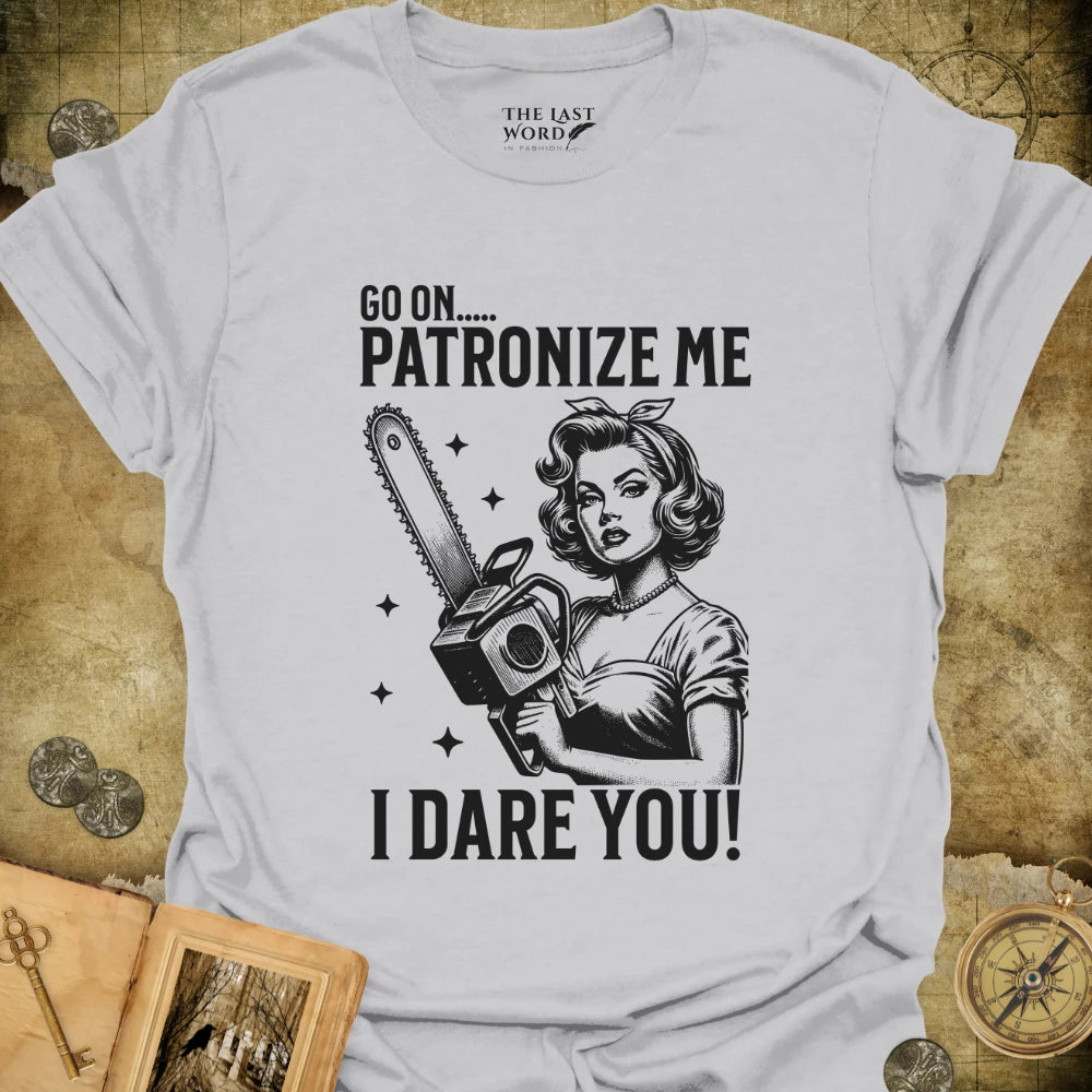 I Dare You T-Shirt