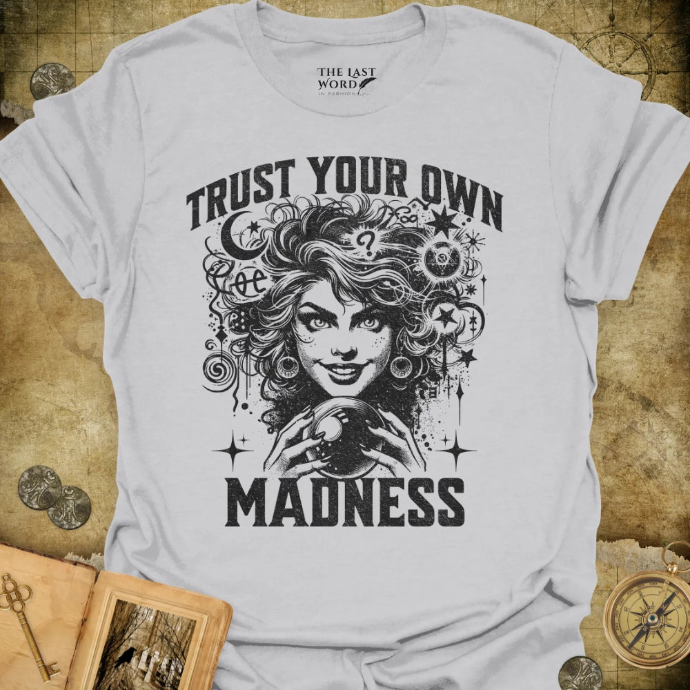 Madness T-Shirt