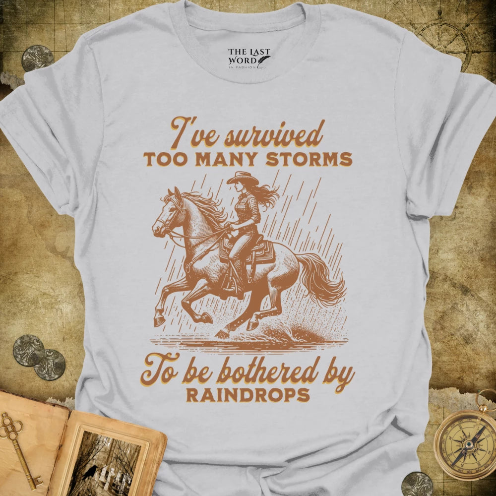 Too Many Storms T-Shirt