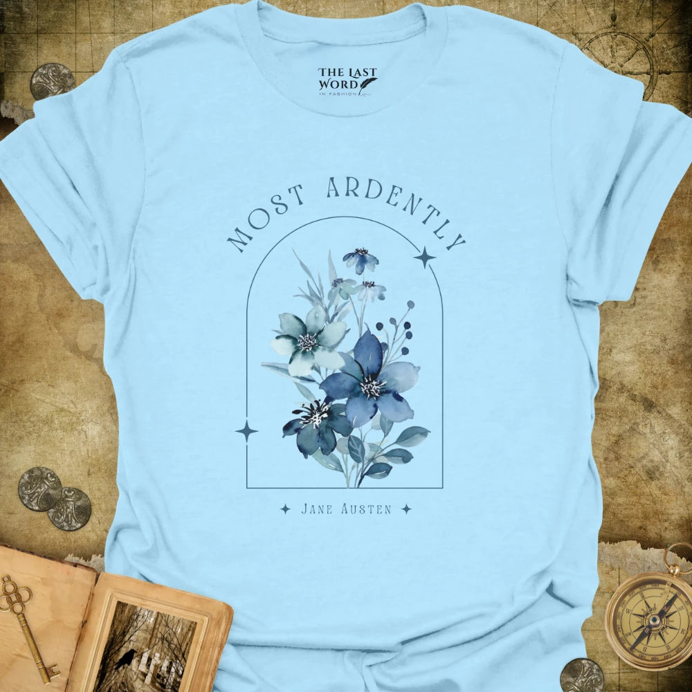 Most Ardently T-Shirt