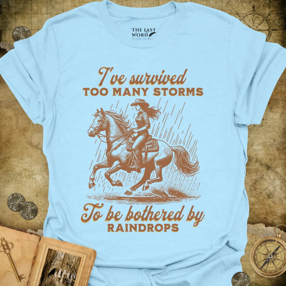 Too Many Storms T-Shirt
