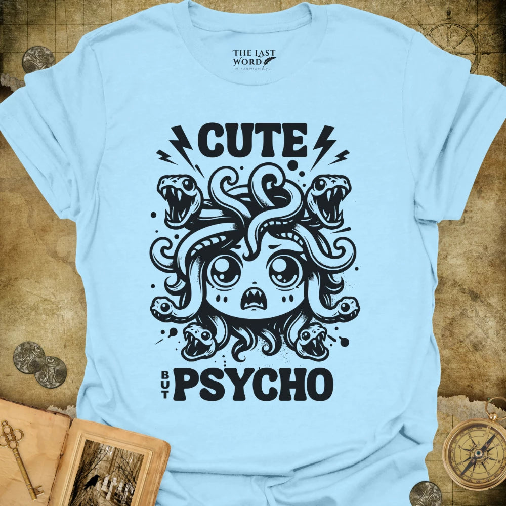 Cute But Psycho T-Shirt