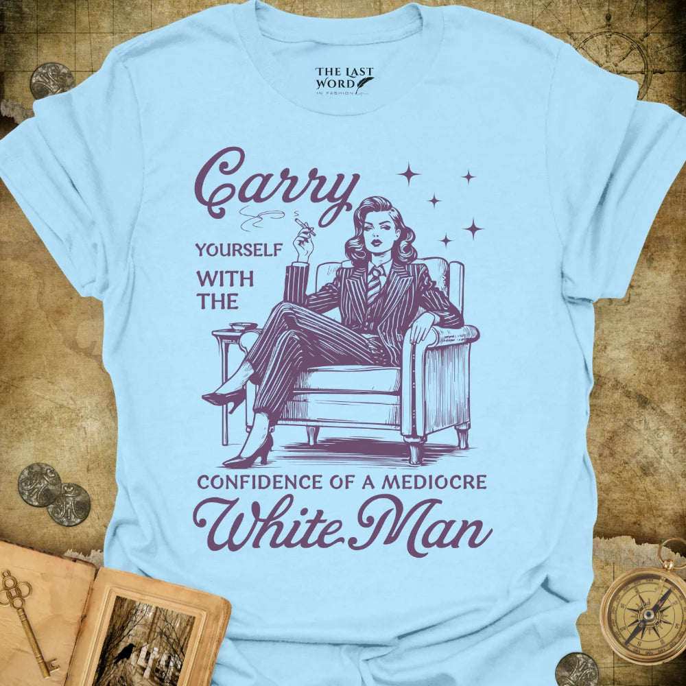 Mediocre White Man T-Shirt