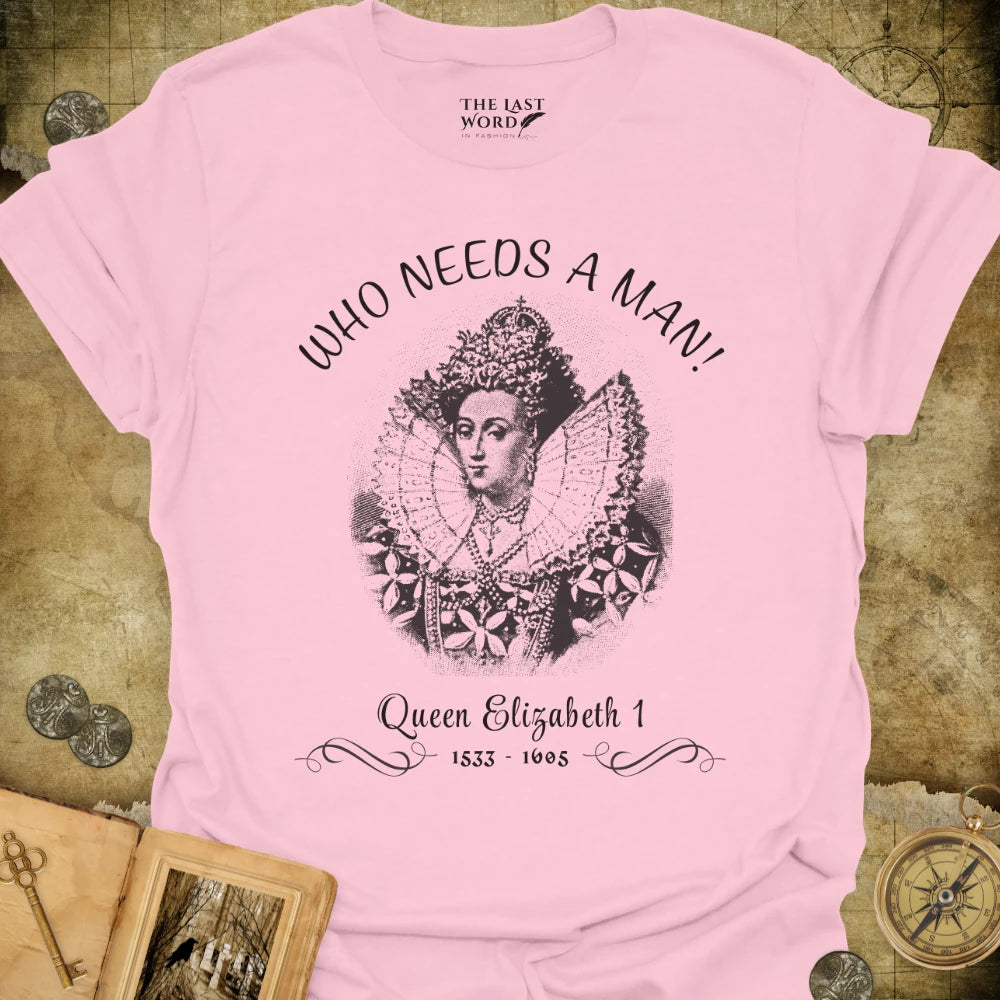 Who Needs A Man T-Shirt