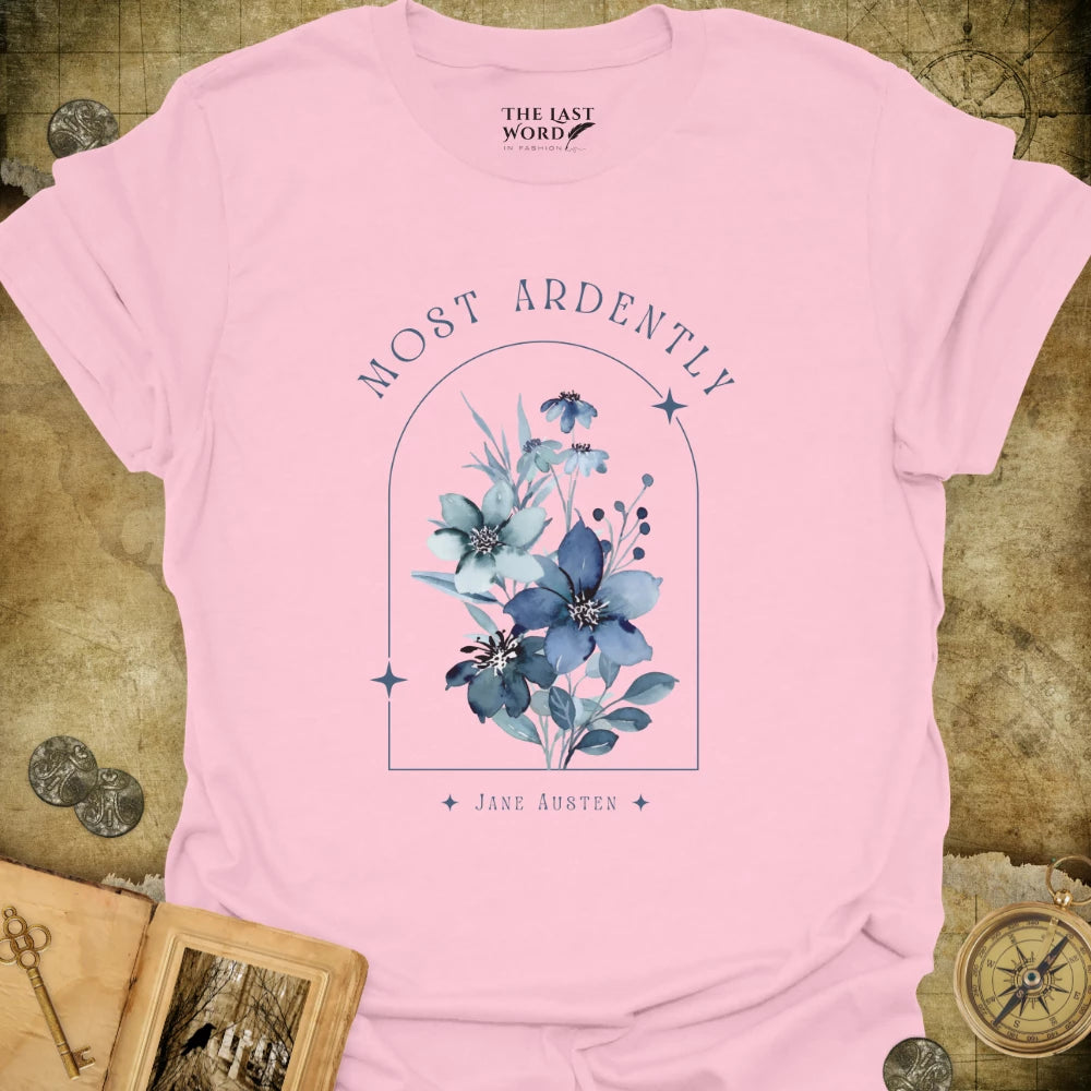 Most Ardently T-Shirt