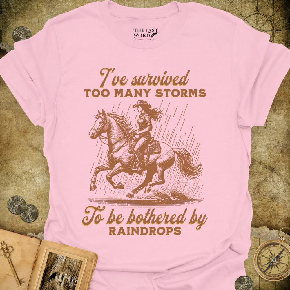 Too Many Storms T-Shirt