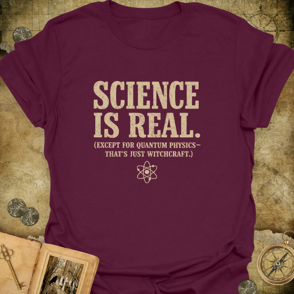 Science Is Real T-Shirt