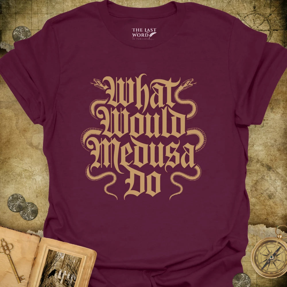 What Would Medusa Do T-Shirt