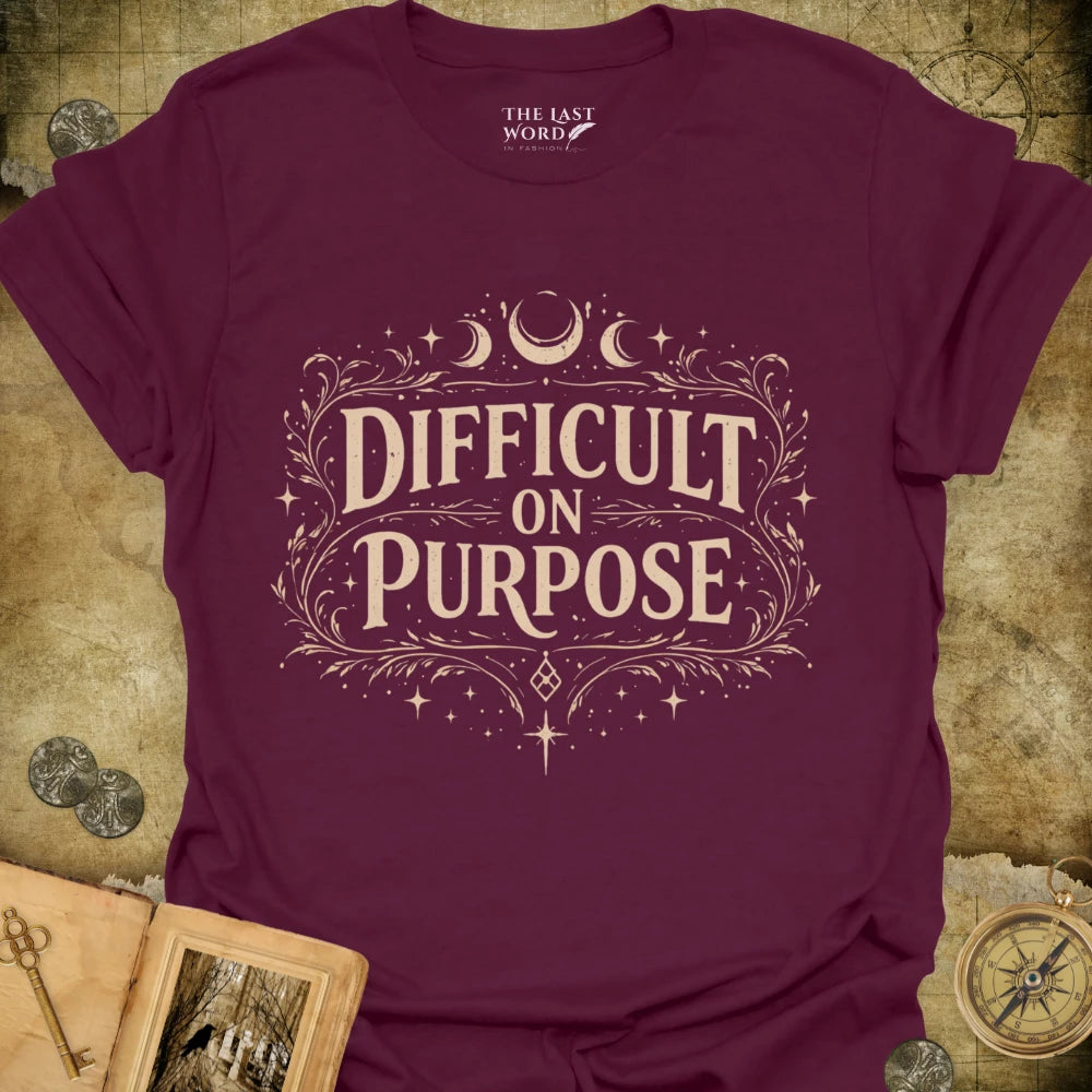 Difficult on Purpose T-Shirt