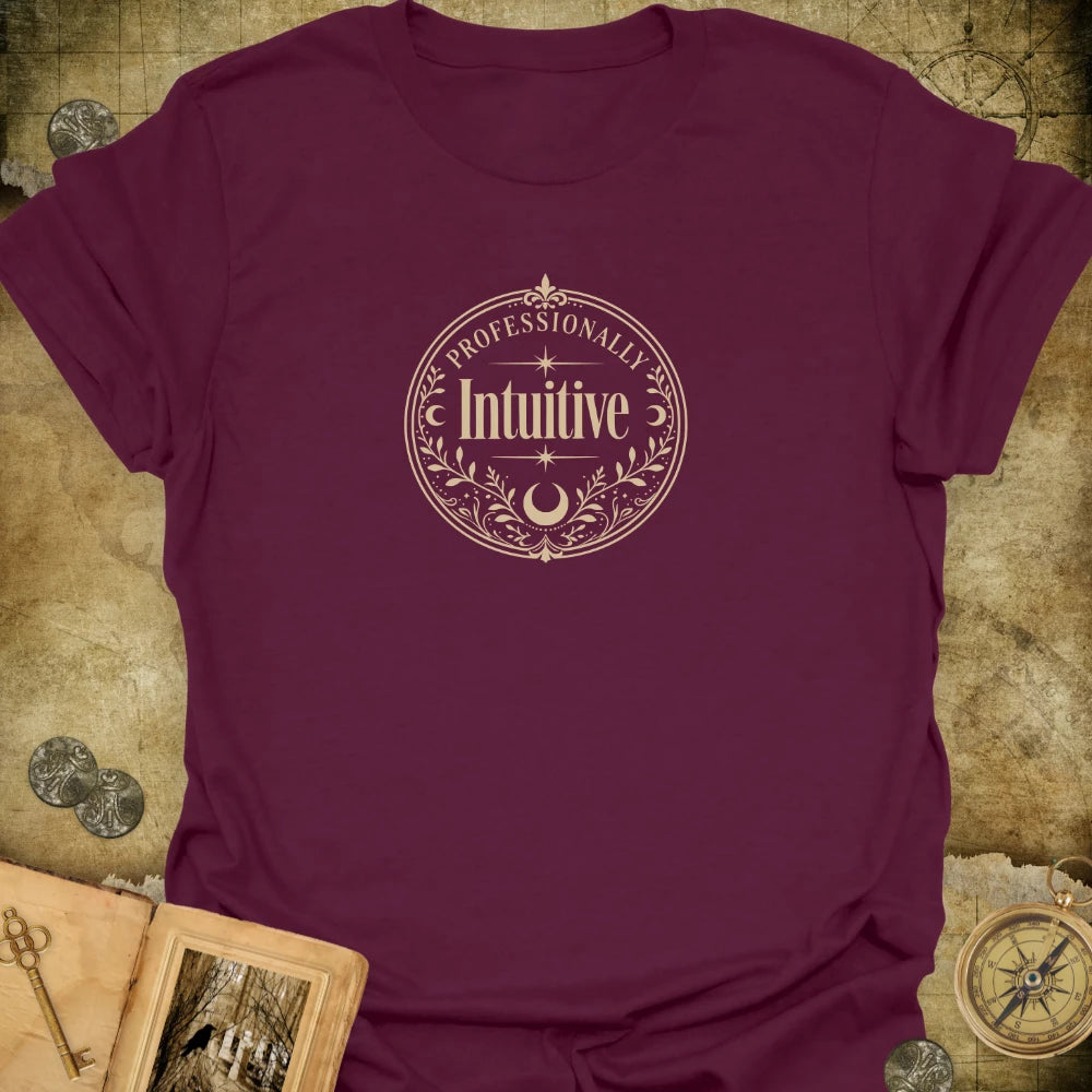 Professionally Intuitive T-Shirt