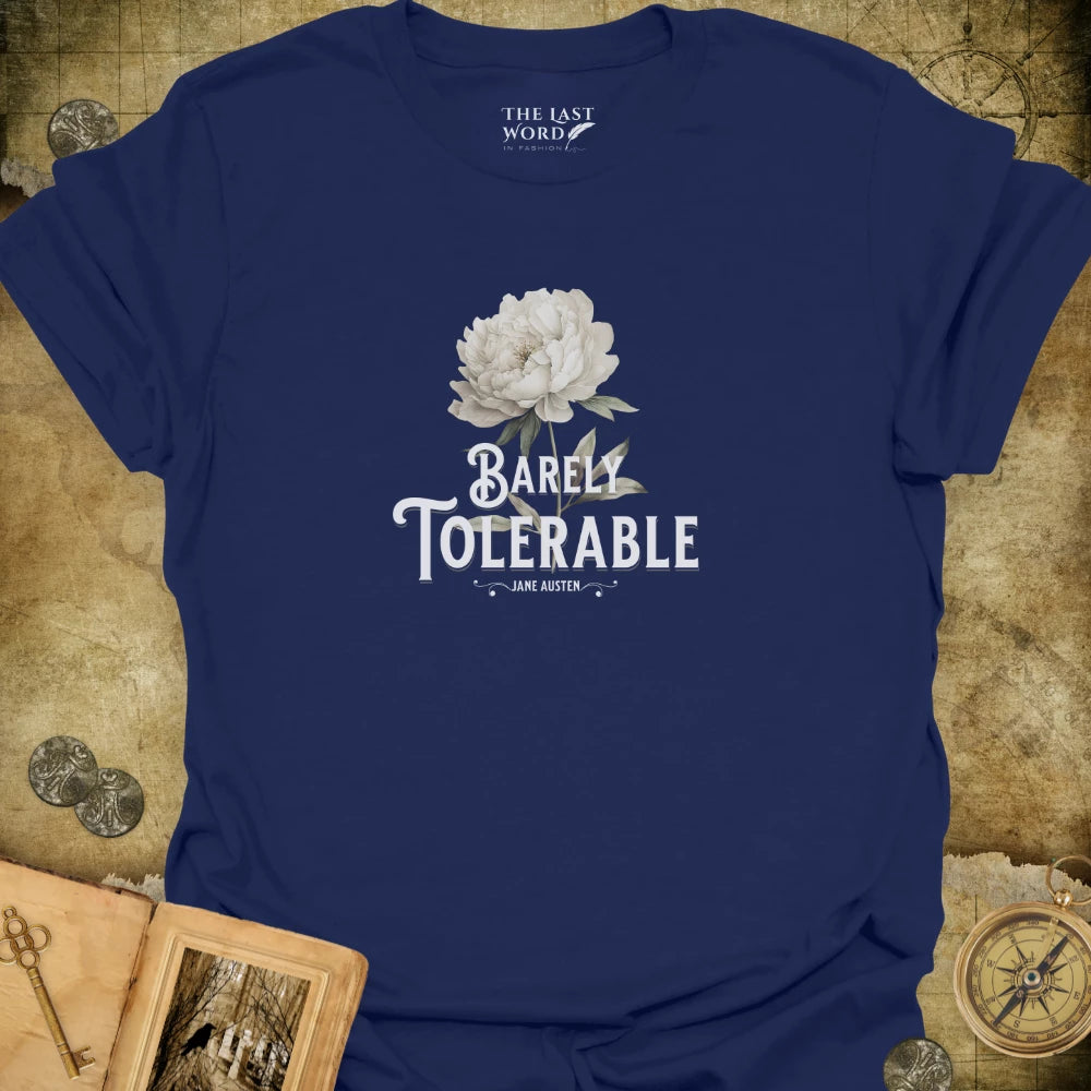 Barely Tolerable T-Shirt