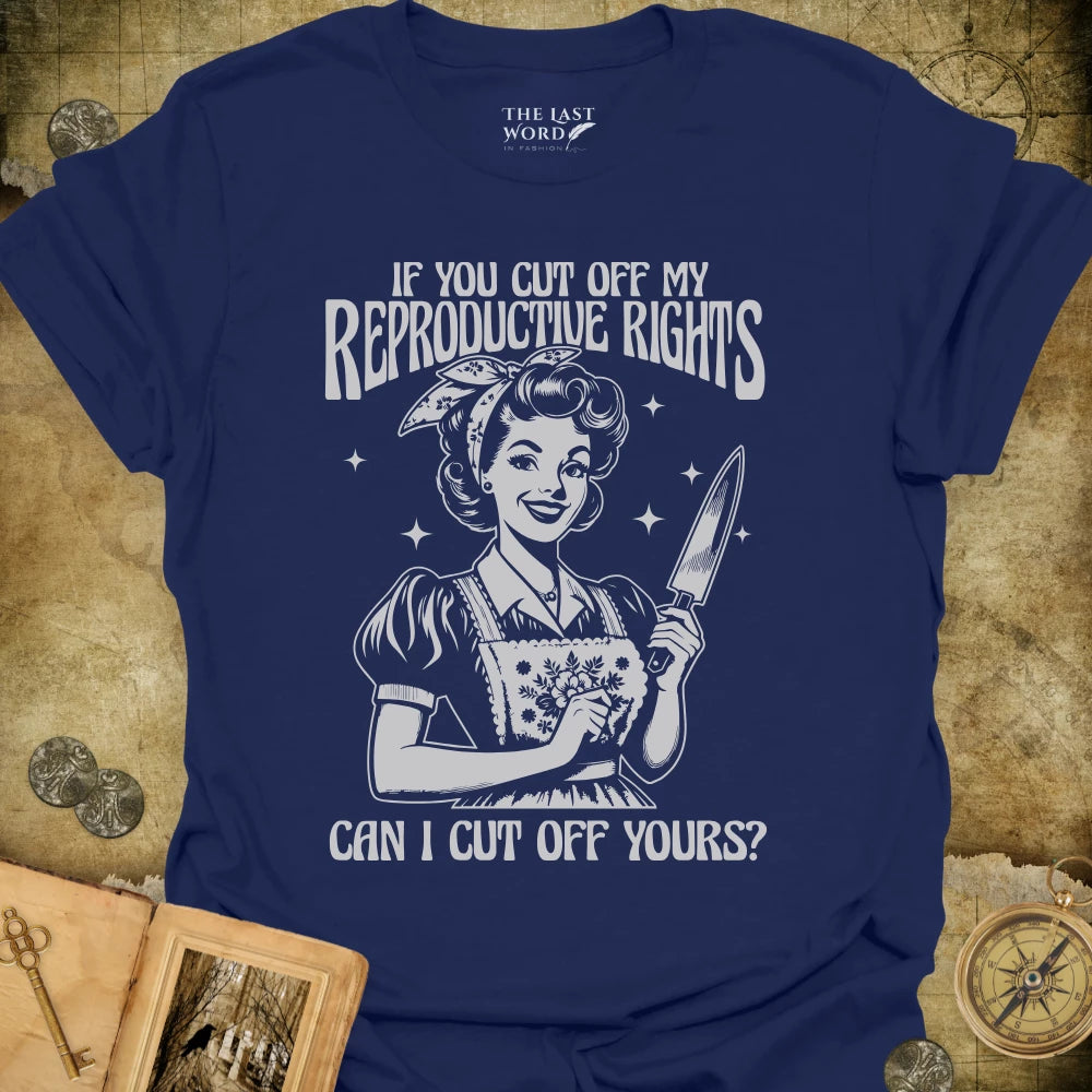 Can I Cut Off Yours T-Shirt
