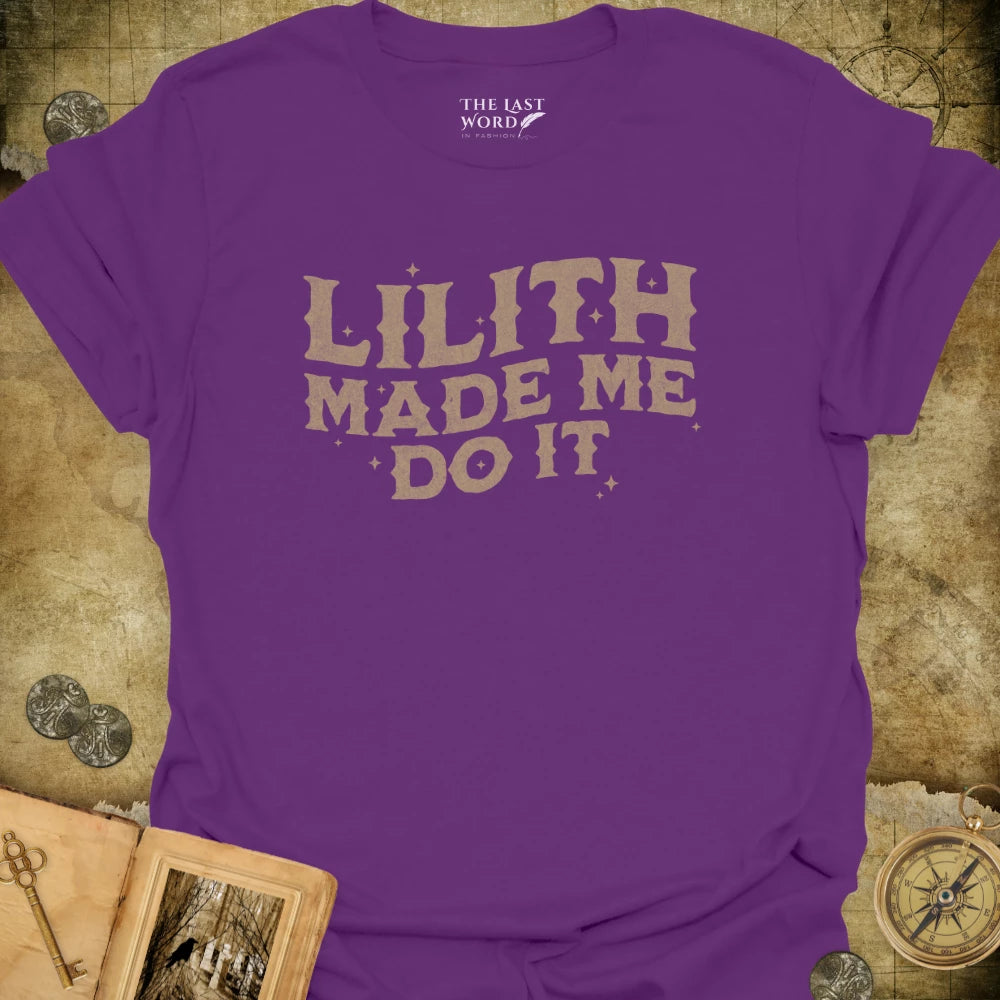 Lilith Made Me T-Shirt