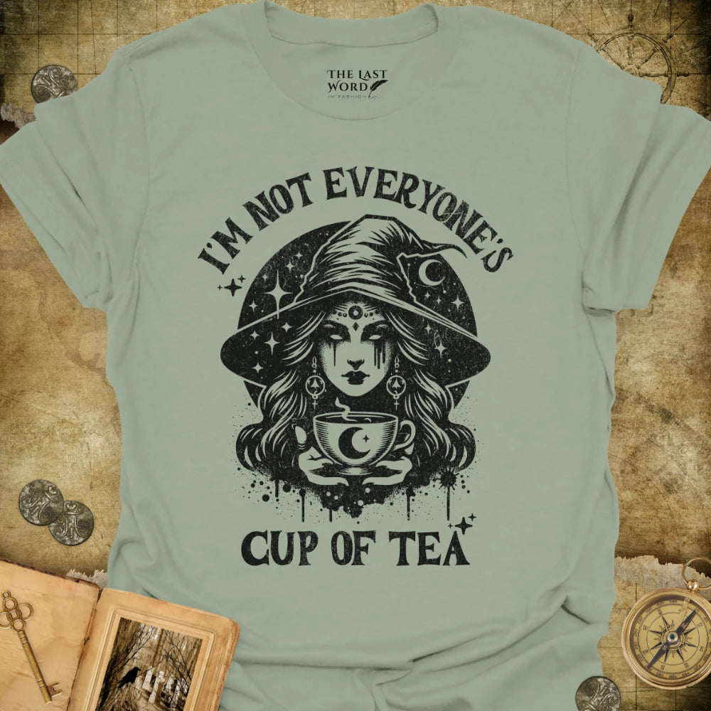 Not Everyone's Cup of Tea T-Shirt