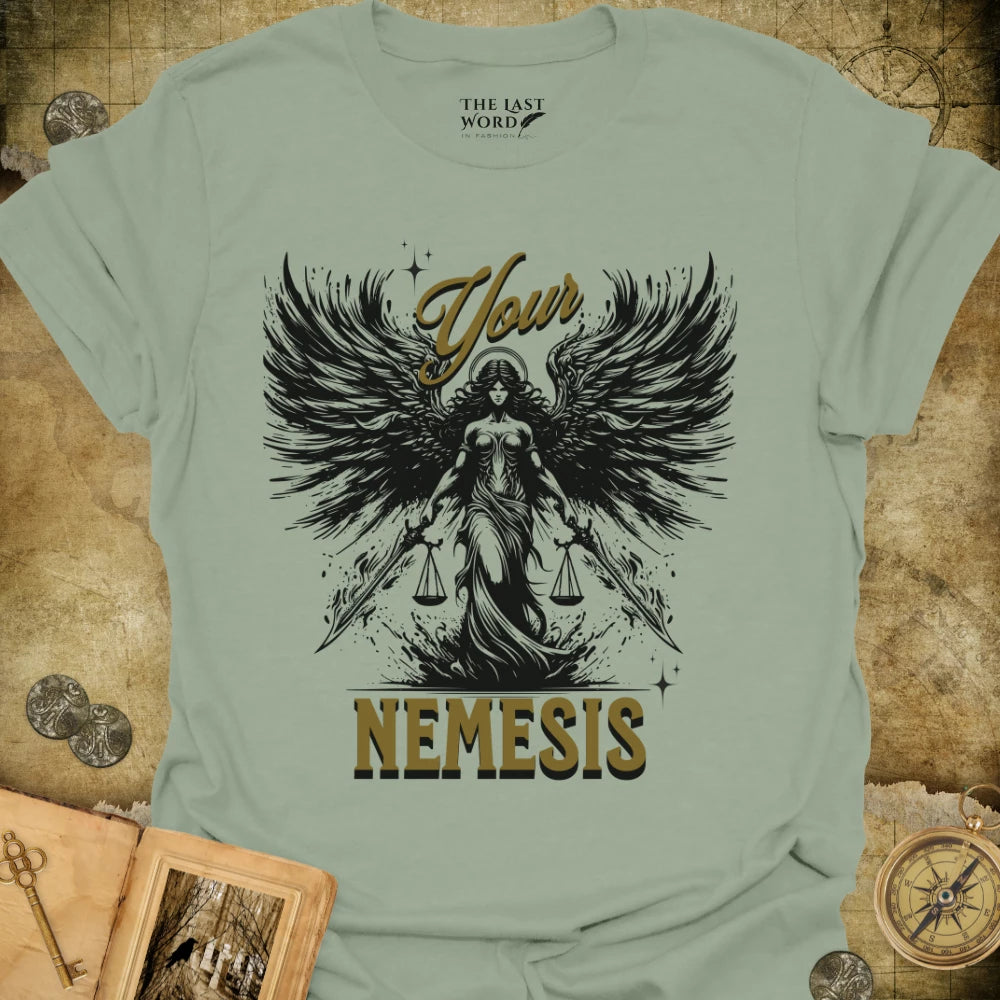 Your Nemesis T-Shirt