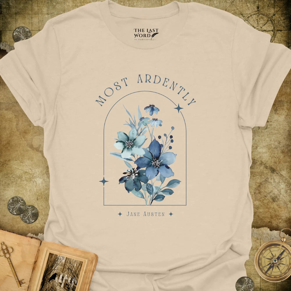 Most Ardently T-Shirt