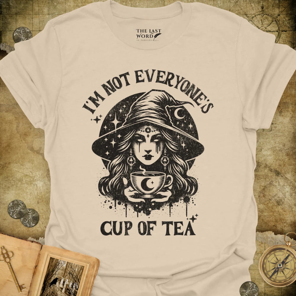 Not Everyone's Cup of Tea T-Shirt