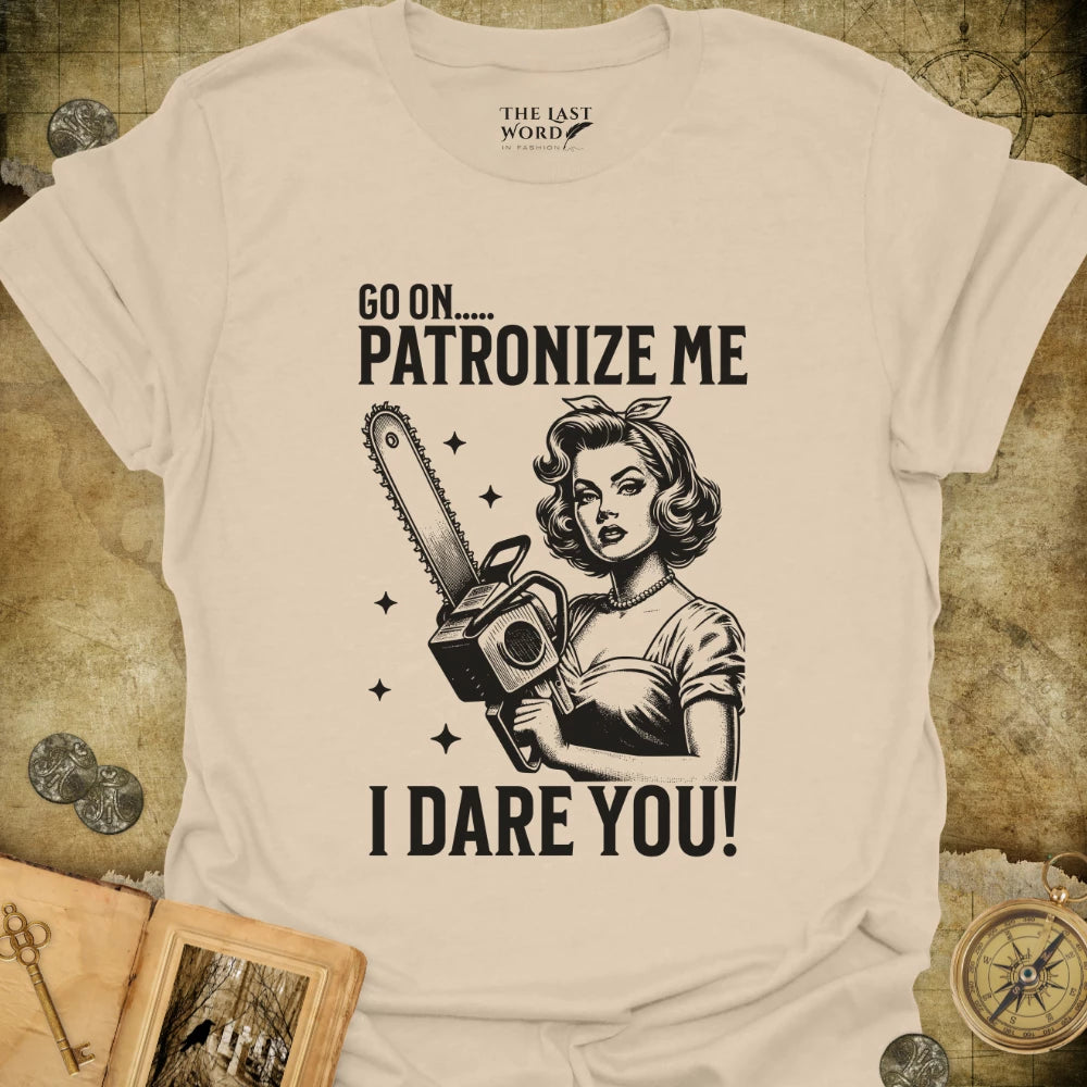 I Dare You T-Shirt