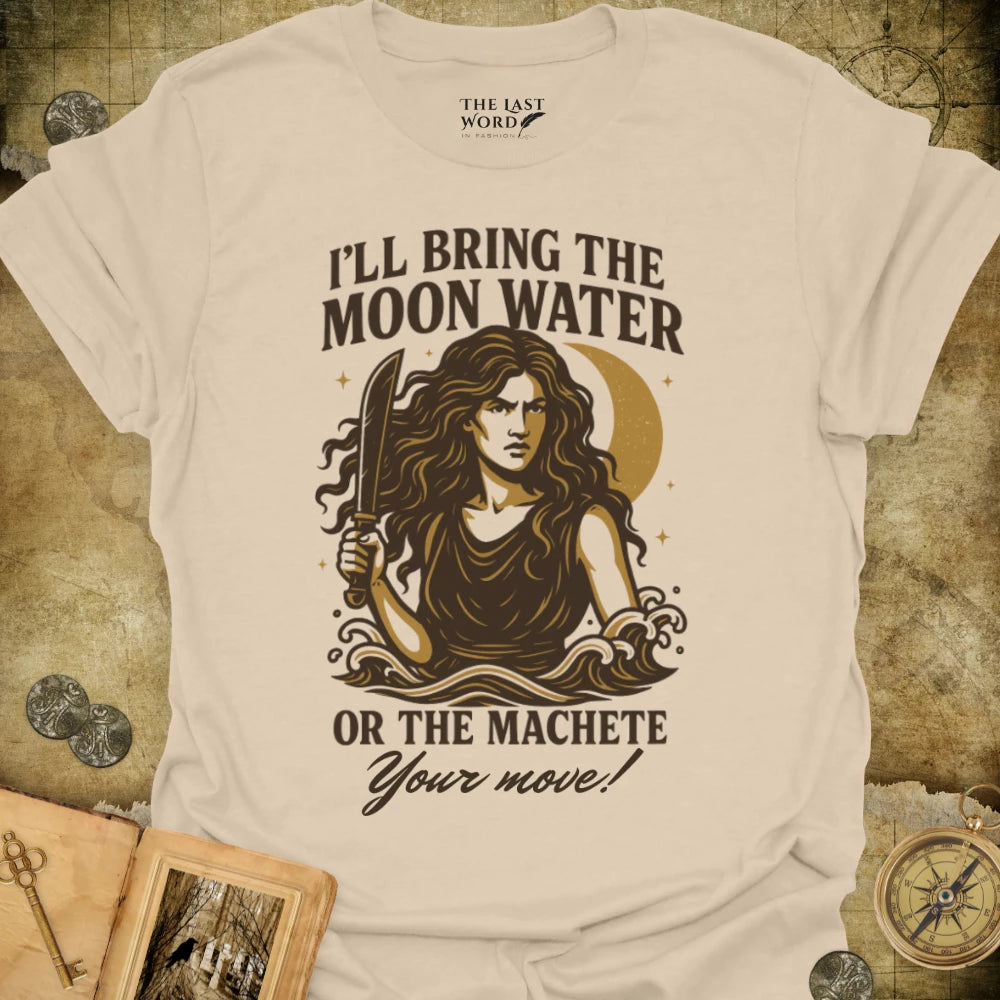 Moon Water or Machete T-Shirt