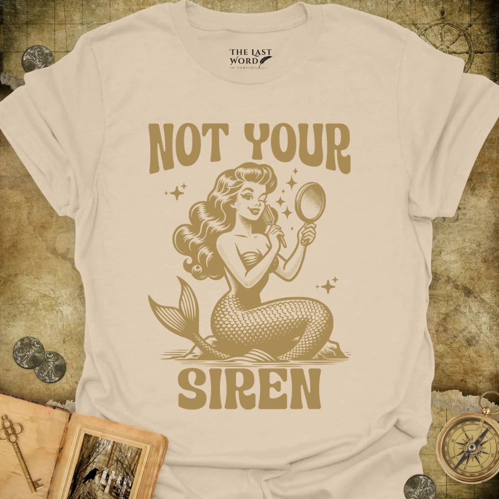 Not Your Siren T-Shirt
