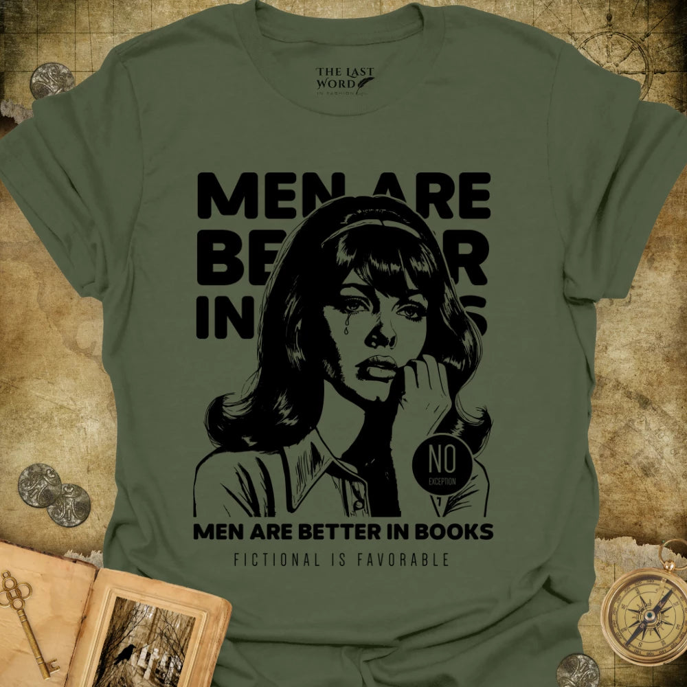 Men Are Better In Books T-Shirt