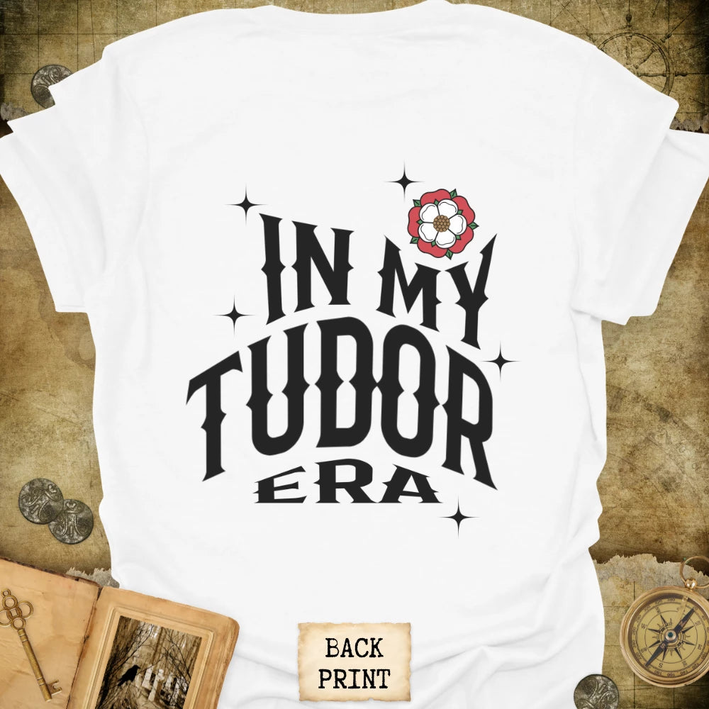 In My Tudor Era T-Shirt