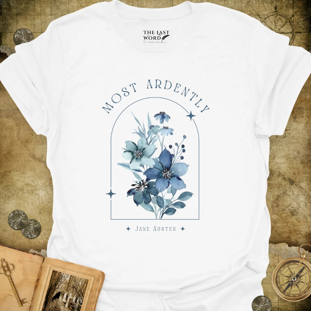 Most Ardently T-Shirt