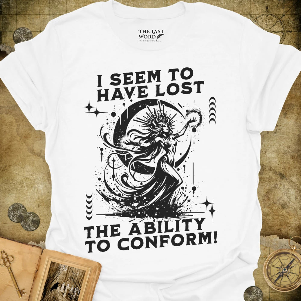 Ability To Conform T-Shirt
