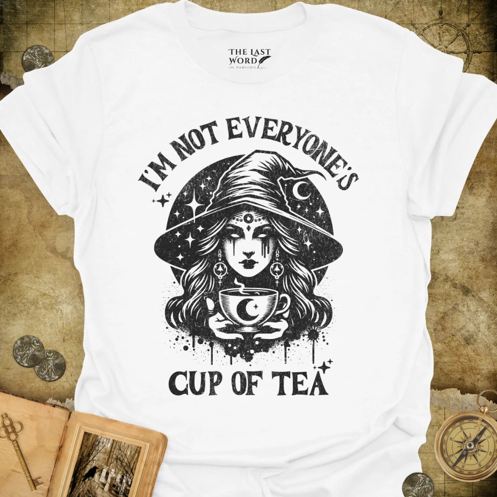 Not Everyone's Cup of Tea T-Shirt