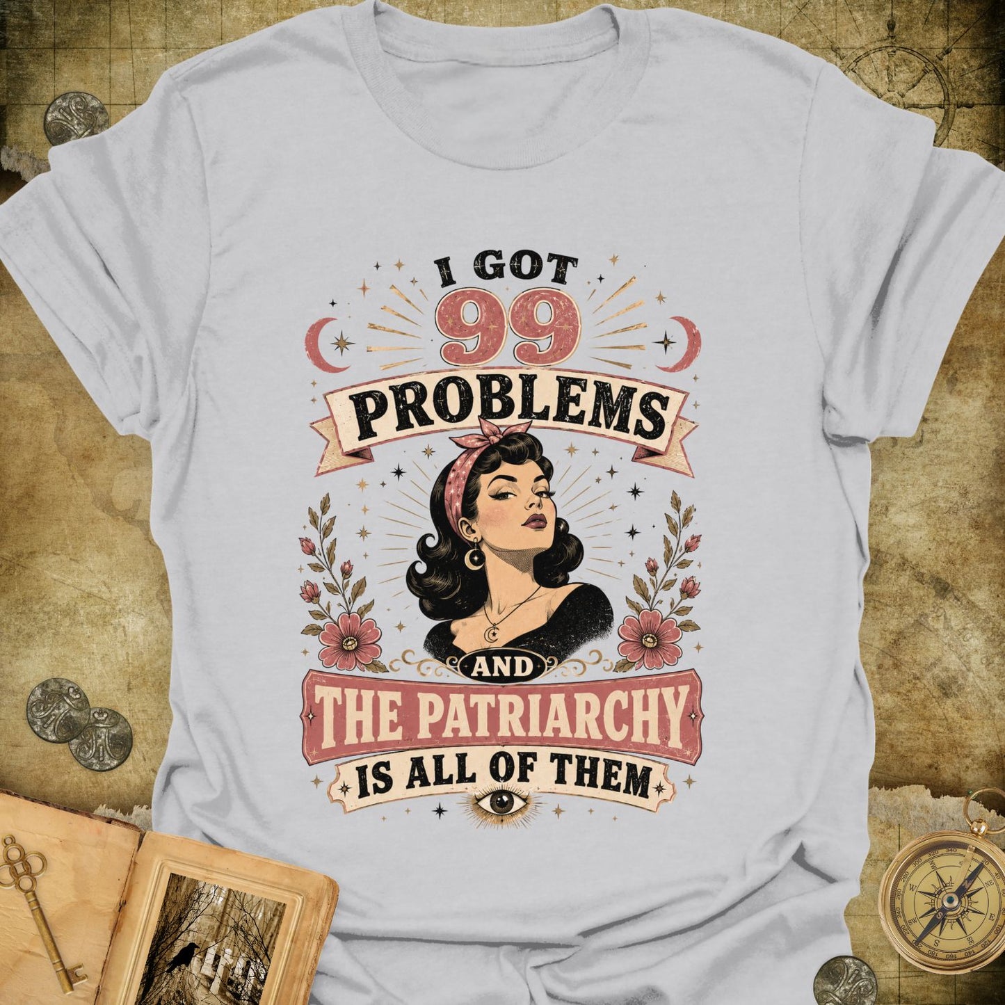 99 Problems T-Shirt