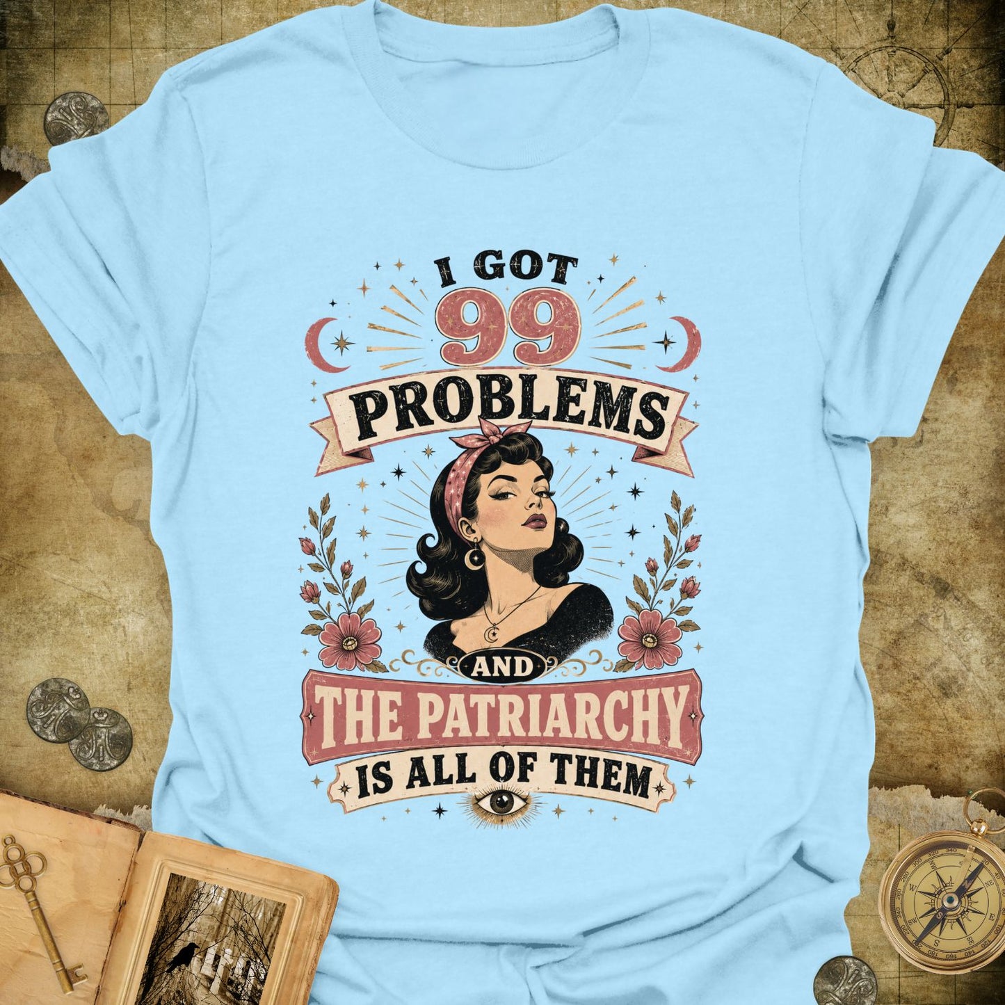 99 Problems T-Shirt