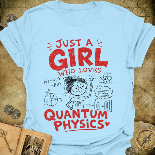 Loves Quantum Physics T-Shirt
