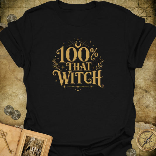 100% That Witch T-Shirt