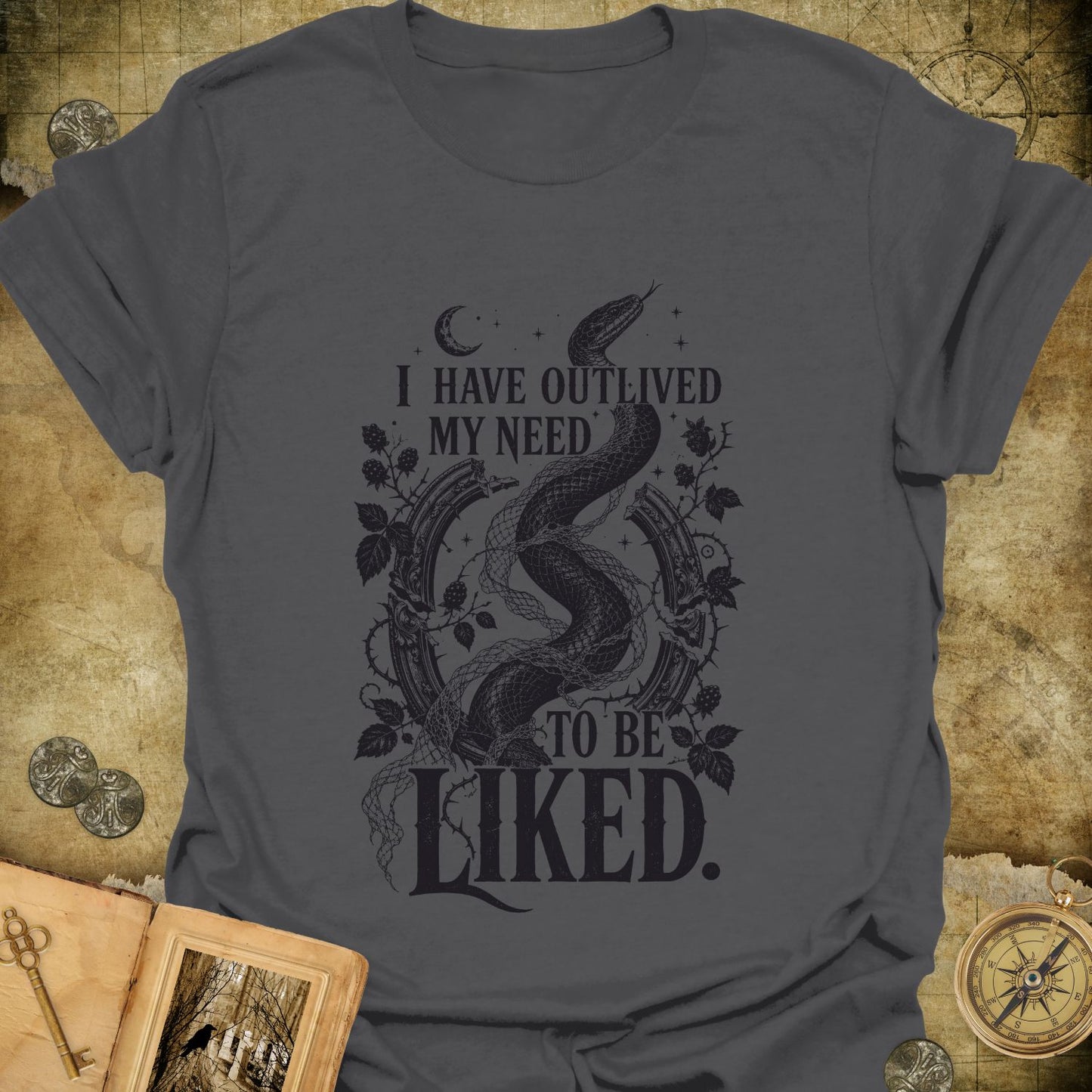 Outlived My Need To Be Liked T-Shirt