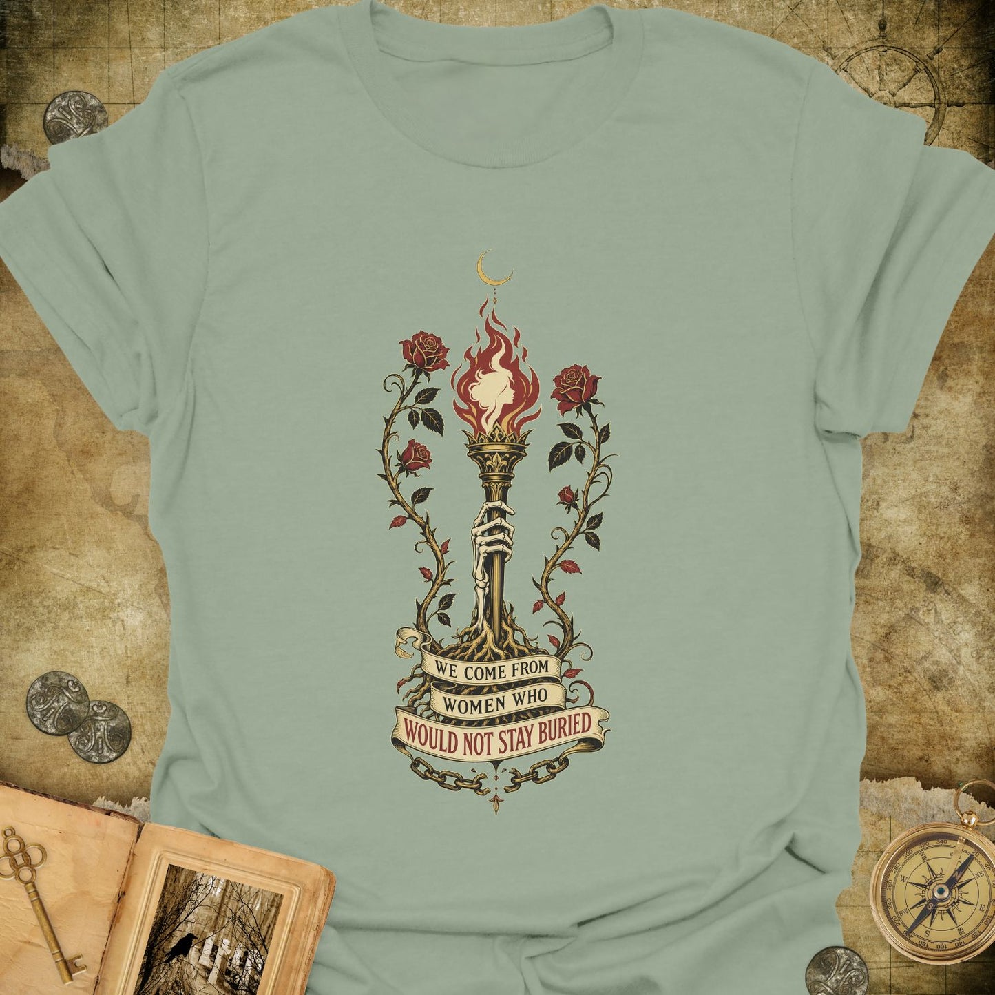 We Would Not Stay Buried T-Shirt