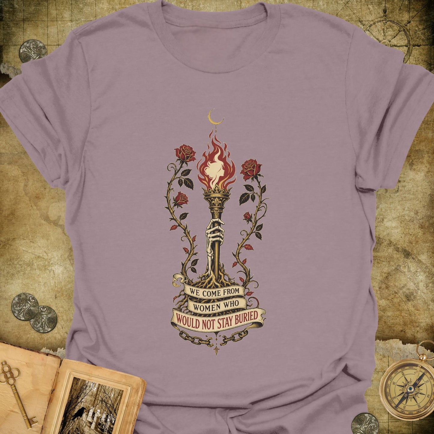 We Would Not Stay Buried T-Shirt