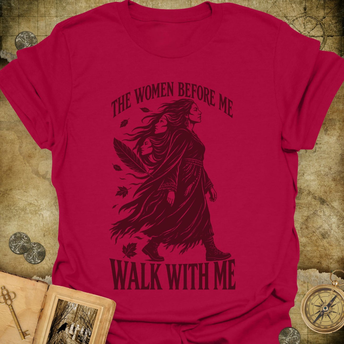The Women Before Me T-Shirt
