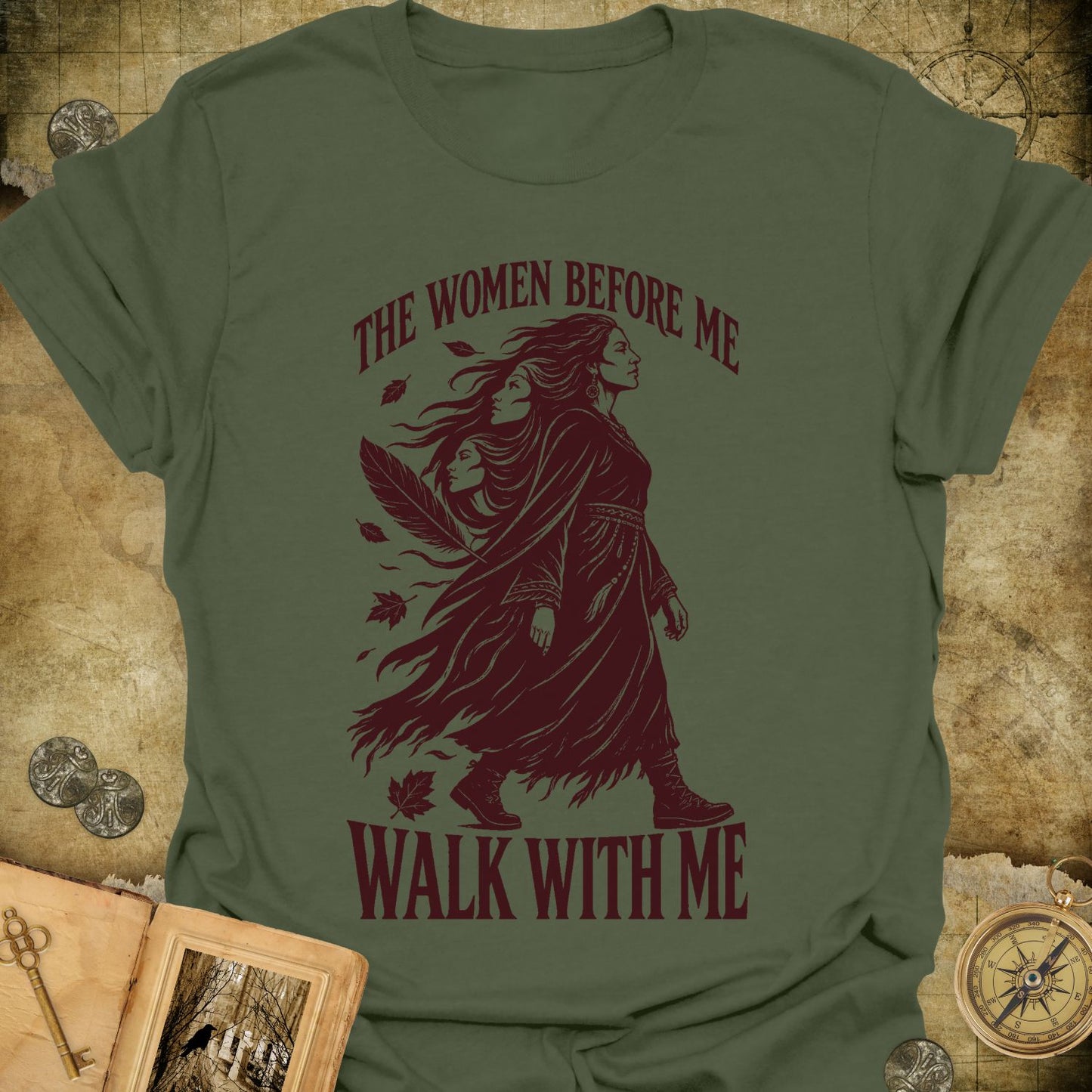 The Women Before Me T-Shirt