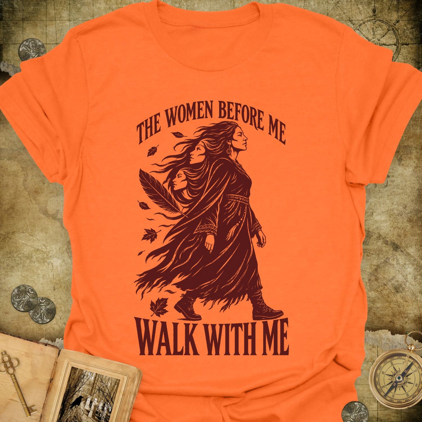 The Women Before Me T-Shirt