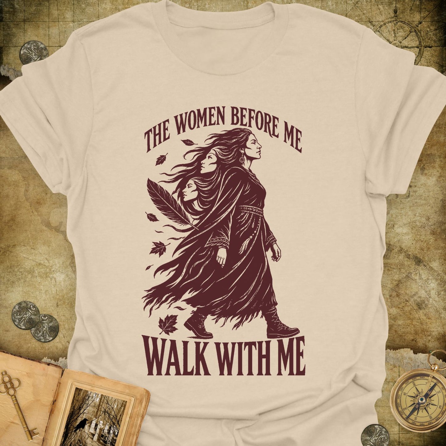 The Women Before Me T-Shirt