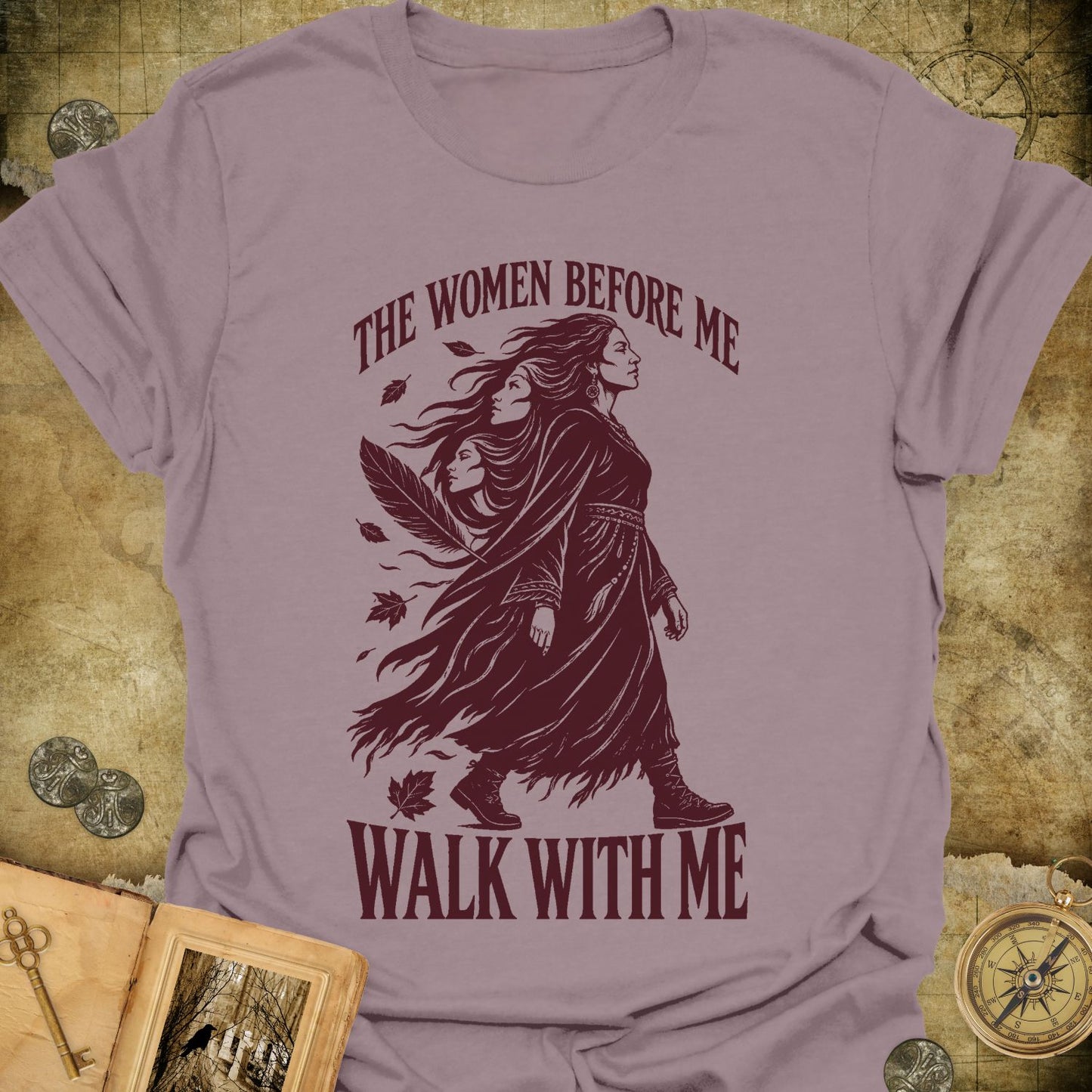 The Women Before Me T-Shirt