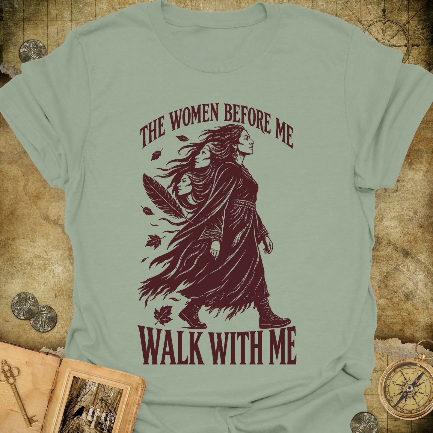 The Women Before Me T-Shirt
