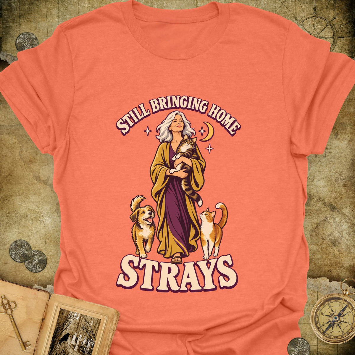 Still Bringing Home Strays T-Shirt