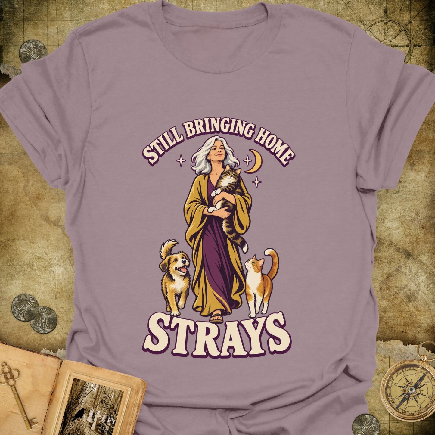 Still Bringing Home Strays T-Shirt
